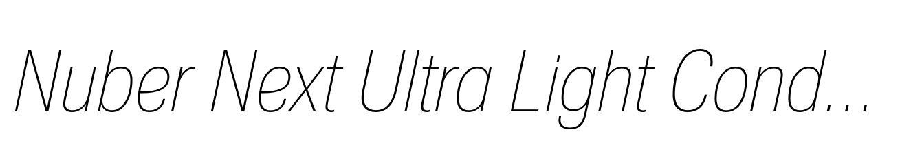 Nuber Next Ultra Light Condensed Italic